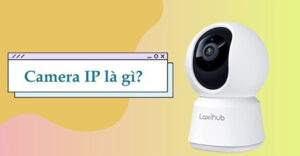 Camera IP là gì?