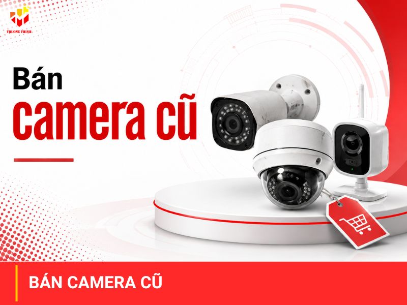 Bán camera cũ