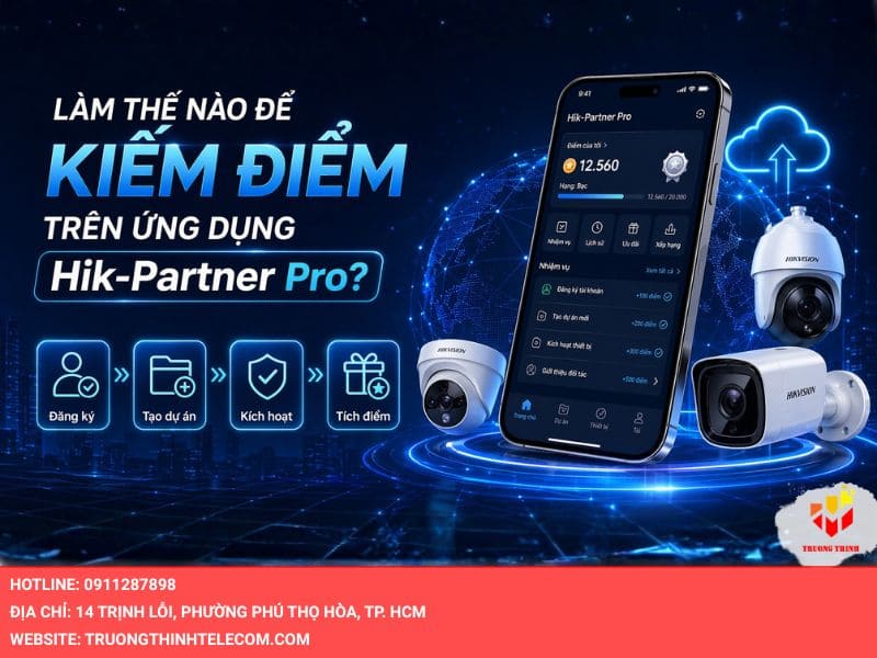 Làm Thế Nào Để Kiếm Điểm trên Ứng Dụng Hik-Partner Pro?