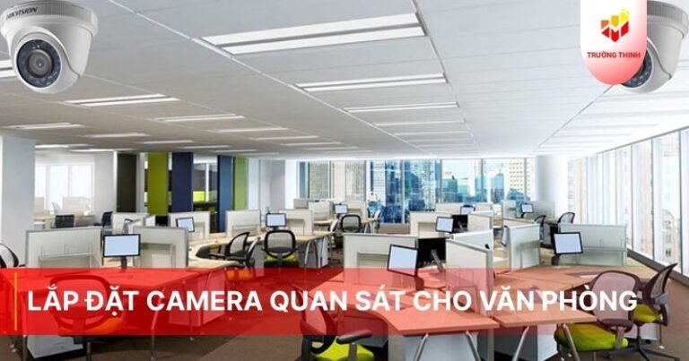 Lắp đặt camera quan sát cho văn phòng