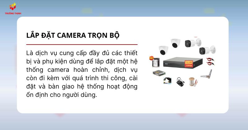 Lắp đặt camera trọn bộ còn gọi là cctv