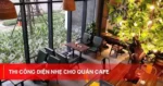 Thi công điện nhẹ cho quán Cafe