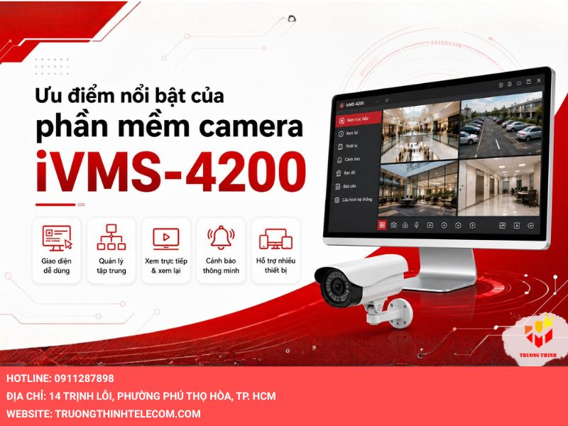 Ưu điểm nổi bật của phần mềm camera iVMS-4200