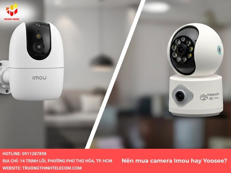 Nên mua camera imou hay yoosee