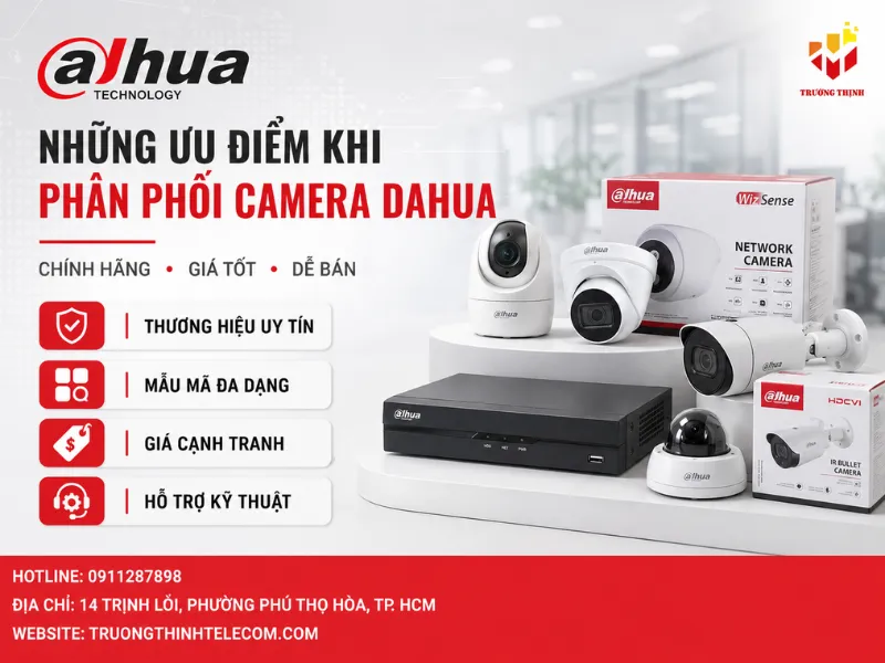 Những ưu điểm nổi bật khi phân phối camera Dahua