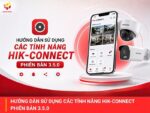 Các tính năng Hik-Connect phiên bản 3.5.0