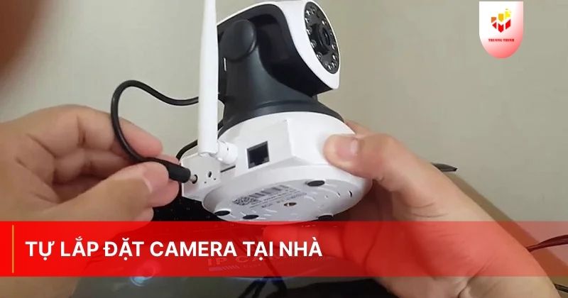Tự lắp đặt camera tại nhà