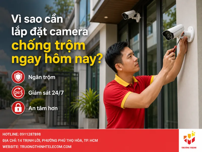 Vì sao cần lắp đặt camera chống trộm ngay hôm nay?
