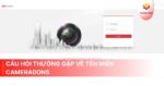 Câu hỏi thường gặp về tên miền CameraDDNS