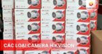 Các loại camera Hikvision
