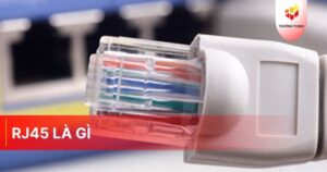 RJ45 là gì? Hướng dẫn cách bấm dây mạng RJ45