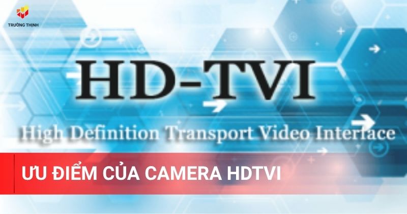 Ưu điểm của camera HDTVI