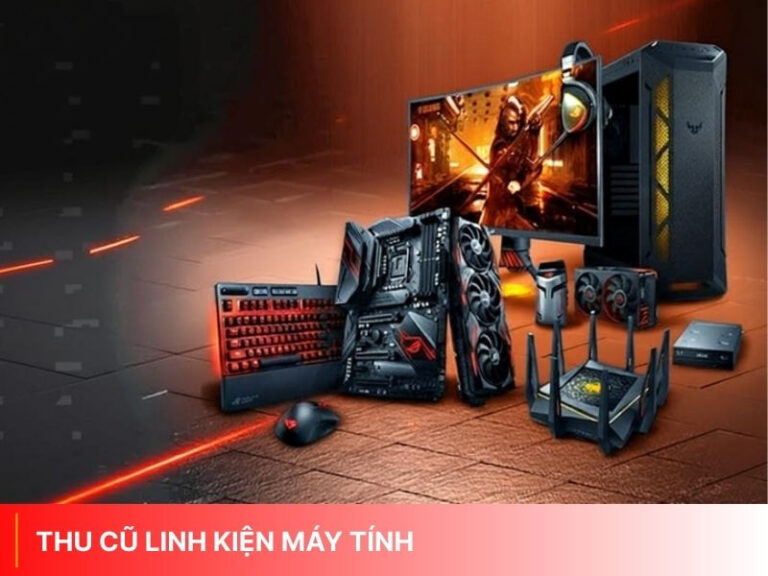 Thu cũ linh kiện máy tính