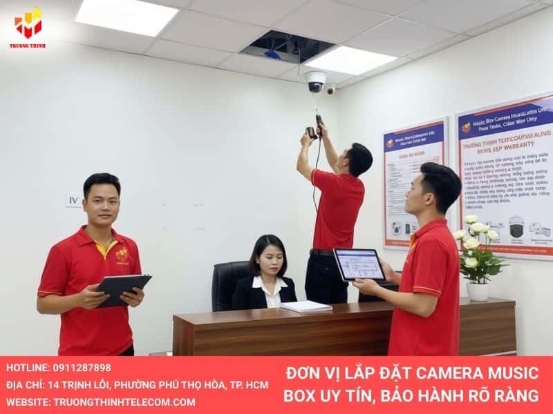 Đơn vị lắp đặt camera music box uy tín bảo hàng rõ ràng
