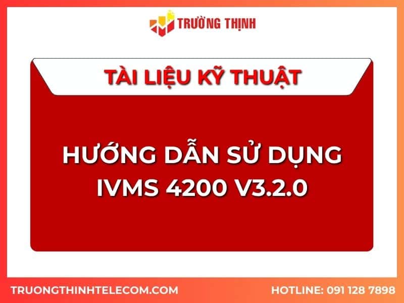 Tài liệu phần mềm Ivms 4200 v3.2.0