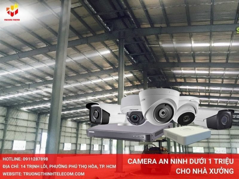 Camera an ninh dưới 1 triệu cho nhà xưởng