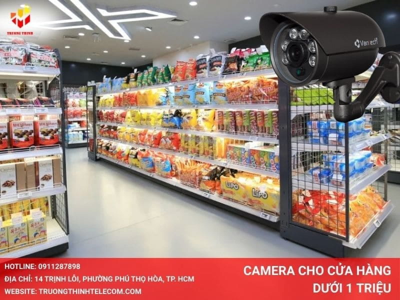Camera cho cửa hàng dưới 1 triệu