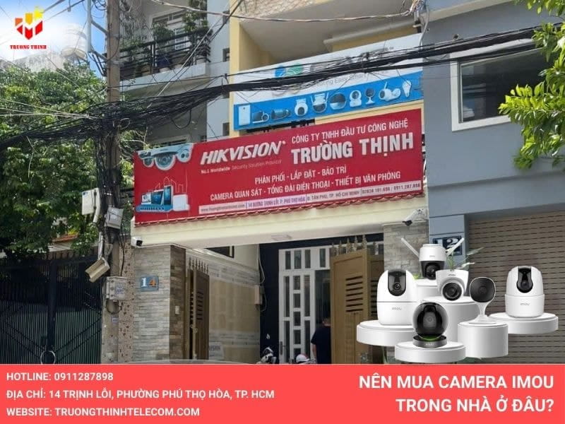 Nên mua camera Imou trong nhà ở đâu?