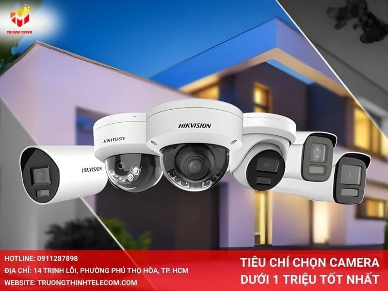 Tiêu chí chọn camera dưới 1 triệu tốt nhất