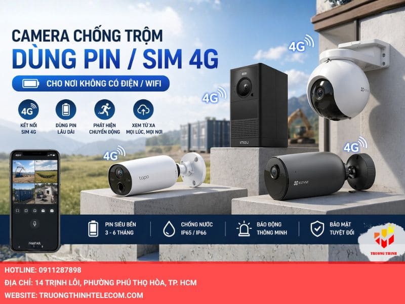 Camera chống trộm dùng pin/Sim 4G (Cho nơi không có điện/Wifi)