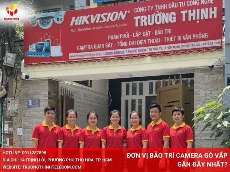 Đơn vị bảo trì camera Gò Vấp gần đây nhất?
