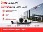 Hikvision của nước nào