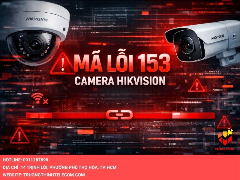 Mã lỗi 153 trên thiết bị Hikvision là lỗi nhiều lần thử đăng nhập thất bại