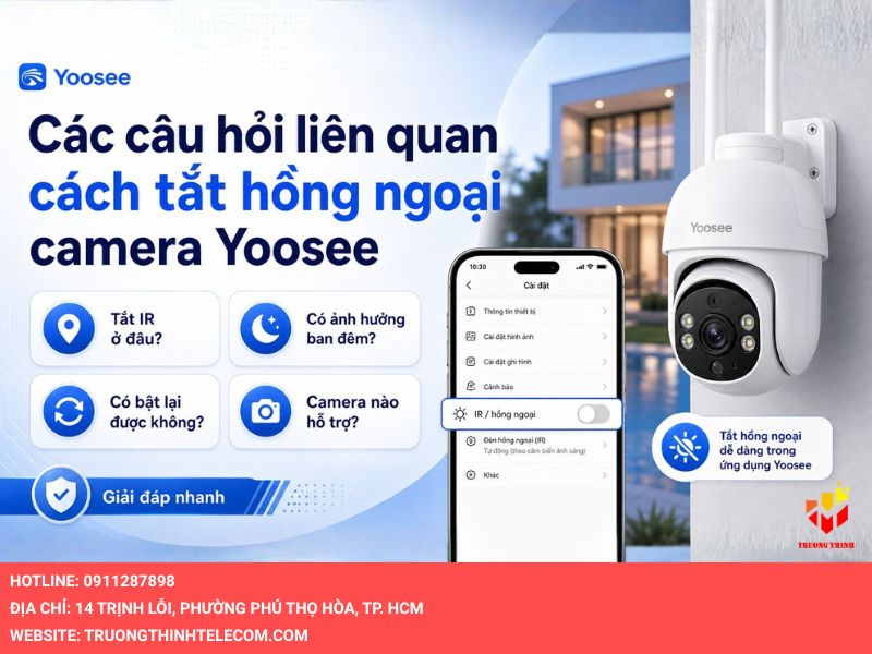 Các câu hỏi liên quan đến cách tắt hồng ngoại camera Yoosee