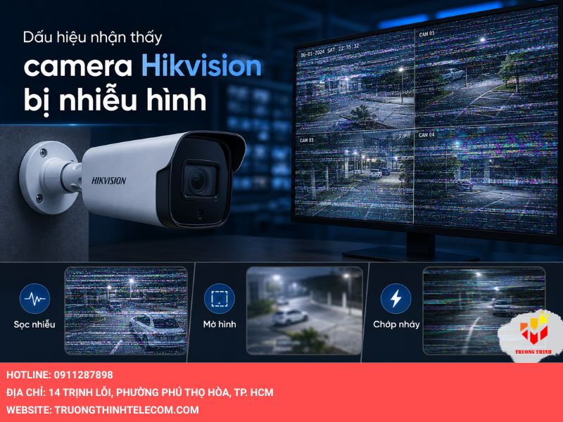 Dấu hiệu nhận thấy camera Hikvision bị nhiễu hình