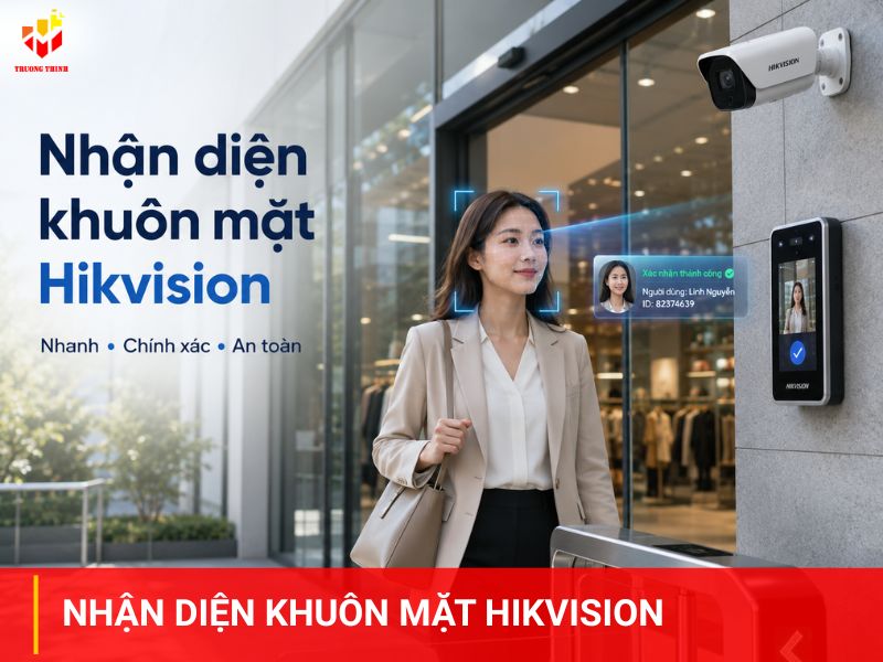 Nhận diện khuôn mặt Hikvision
