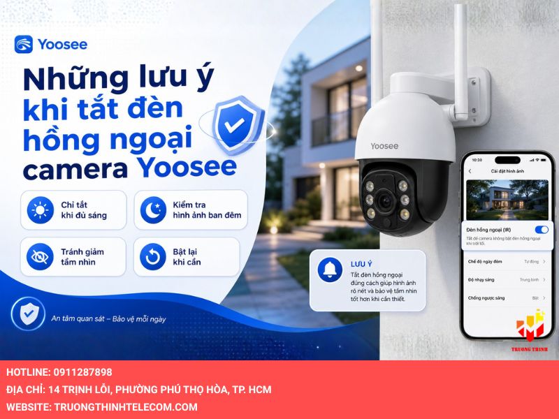 Những lưu ý khi tắt đèn hồng ngoại camera Yoosee