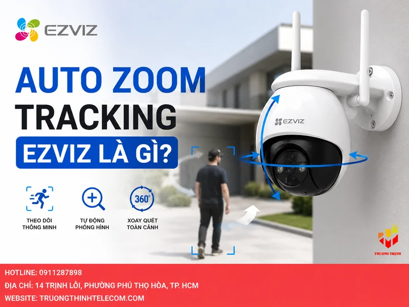 Auto Zoom Tracking Ezviz là gì?