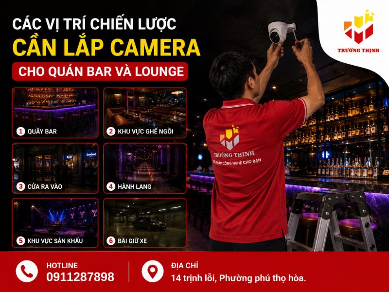 Các vị trí chiến lược cần lắp camera cho quán bar và lounge