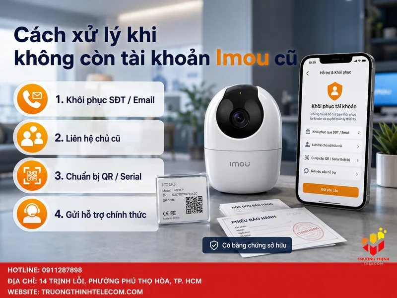 Cách xử lý khi không còn tài khoản Imou cũ