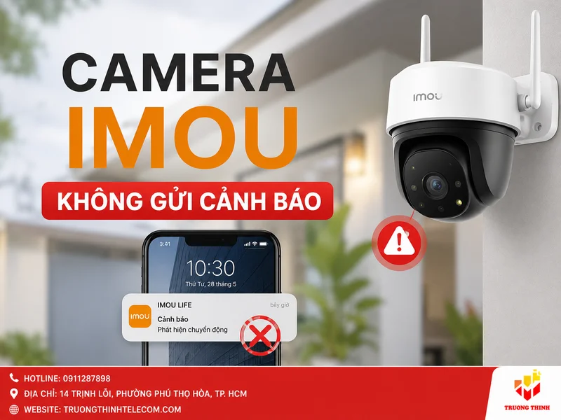 Camera Imou không gửi cảnh báo