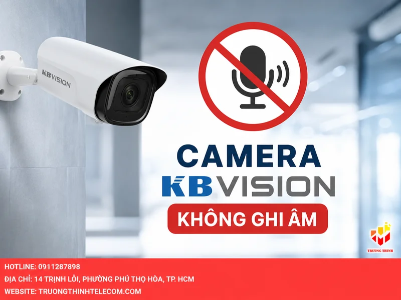 Camera KBVision không ghi âm