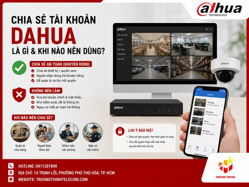 Chia sẻ tài khoản Dahua là gì và khi nào nên dùng?