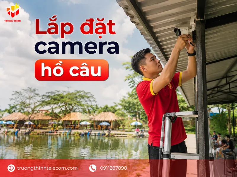 Lắp đặt camera hồ câu