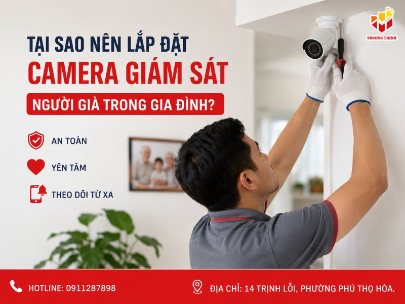Tại sao nên lắp đặt camera giám sát người già trong gia đình?