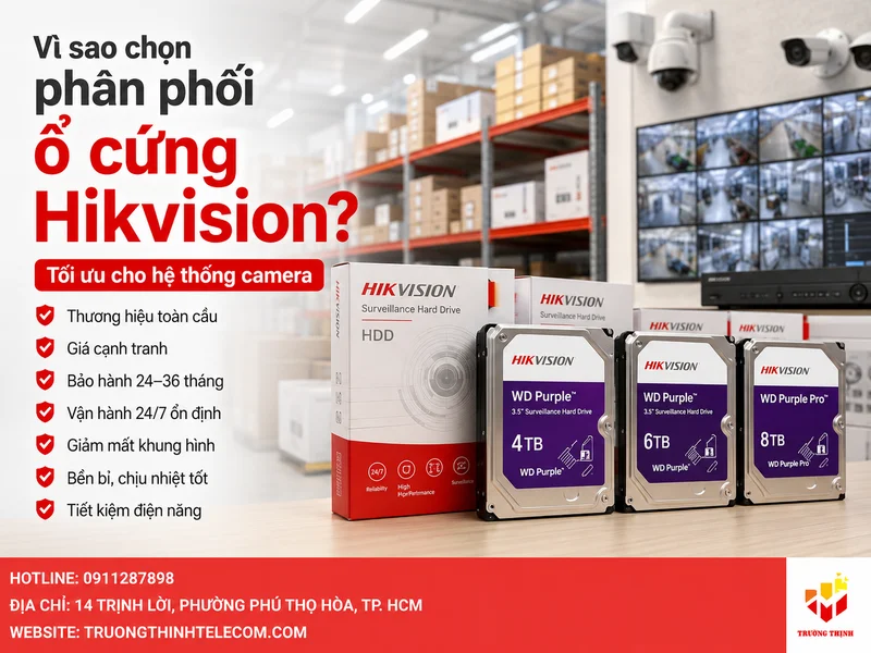 Vì sao chọn phân phối ổ cứng Hikvision cho hệ thống camera?