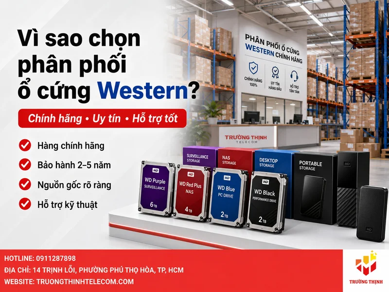 Vì sao nên chọn nhà phân phối ổ cứng Western chính hãng?