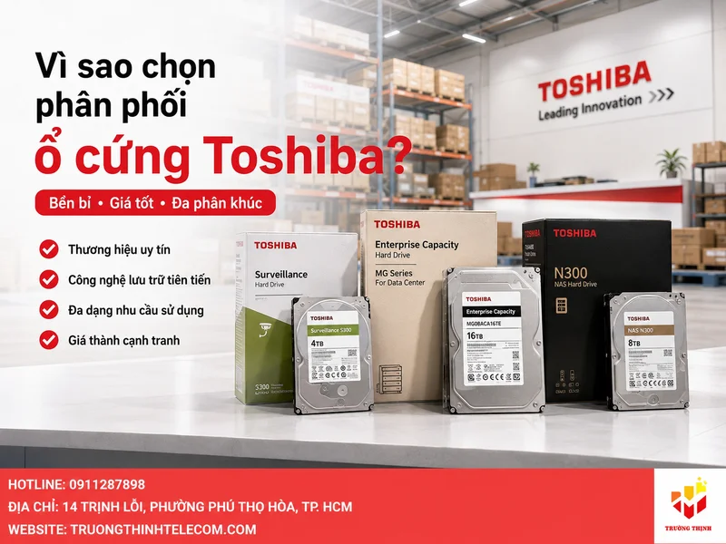 Vì sao nên chọn phân phối ổ cứng Toshiba thay vì các hãng khác?