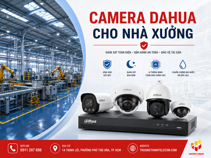 Camera Dahua cho nhà xưởng