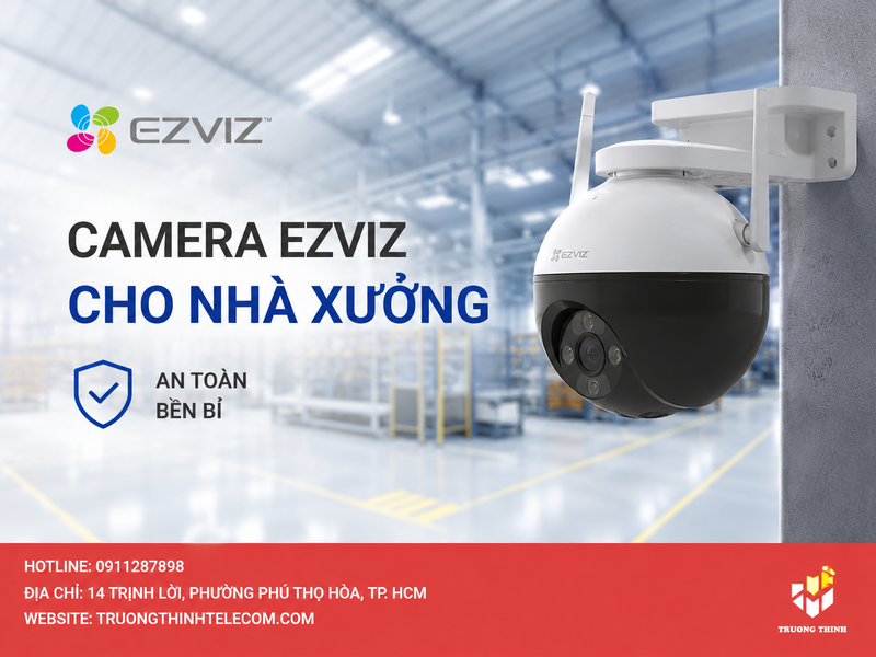 Camera Ezviz cho nhà xưởng