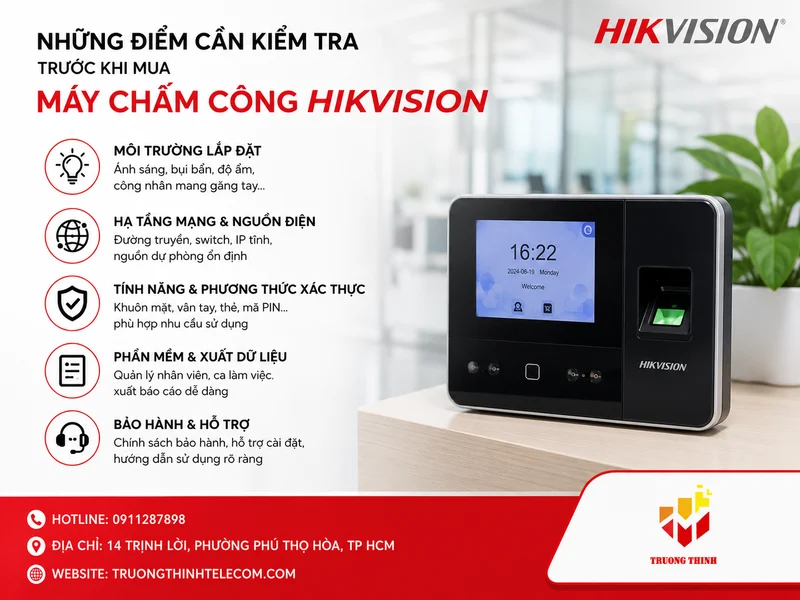 Những điểm cần kiểm tra trước khi mua máy chấm công Hikvision